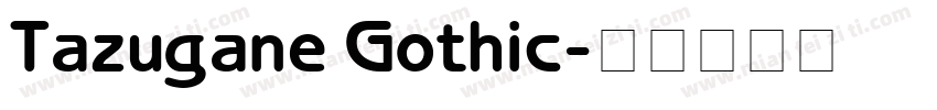 Tazugane Gothic字体转换